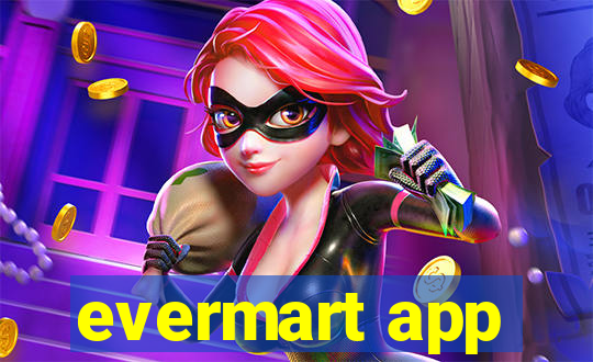 evermart app